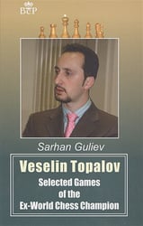 Veselin Topalov.Selected of the Ex-World Chess Cheampion