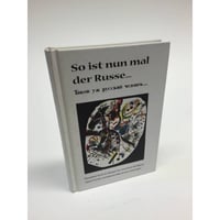So ist nun mal der Russe ...