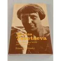 Marina Tsvetaeva: The Woman, her World and her Poetry