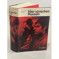   Hier sprechen Russen: Gedanken, Analysen, Gespräche, Tatsachen aus der Sowjetunion