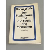 Der Sozialismus und die Seele des Menschen. Ein Essay