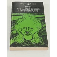 The Master Builder and Other Plays