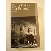 Franz Kafka. Der Prozeß