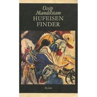 Hufeisen Finder. Ossip Mandelstam. (на 2-х языках)