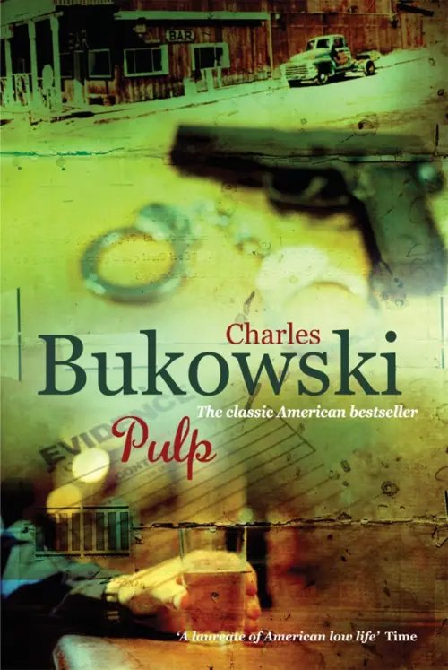 Обложка книги «Pulp: A Novel» — Буковски Чарльз, ISBN 9780753518175