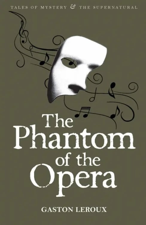 Обложка книги «The Phantom of the Opera» — Леру Гастон, ISBN 9781840220735