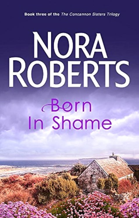 Обложка книги «Concannon Sisters Trilogy - Born In Shame» — Робертс Нора, ISBN 9780749928919