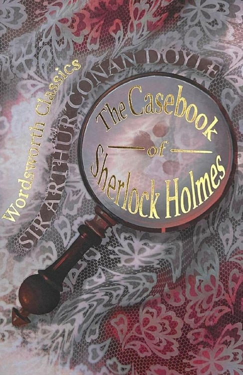 Обложка книги «The Casebook of Sherlock Homes & His Last Bow» — Дойл Артур Конан, ISBN 9781853260704