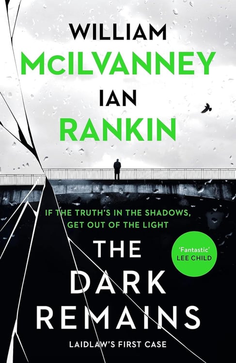 Обложка книги «The Dark Remains» — Рэнкин  Йэн;McIlvanney William, ISBN 9781838854102