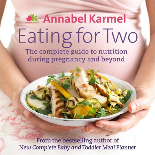 Обложка книги «Eating for Two. The complete guide to nutrition during pregnancy and beyond» — Karmel Annabel, ISBN 9780091938796