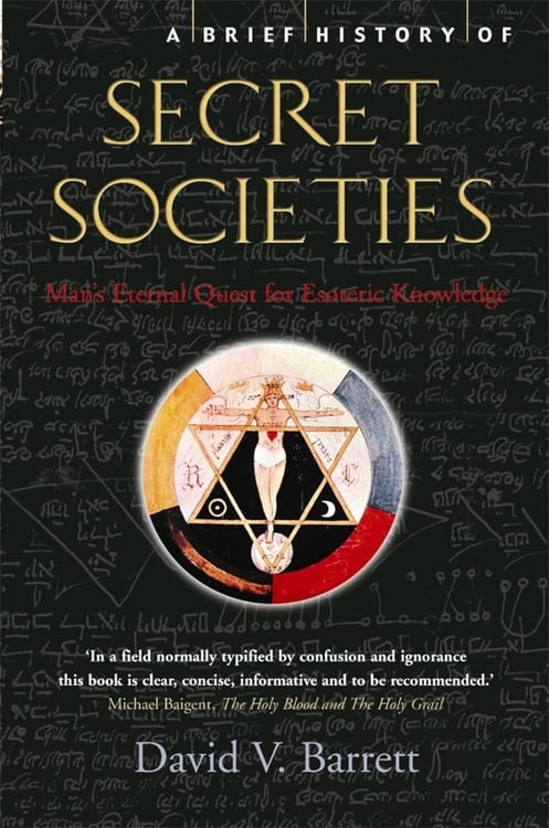 Обложка книги «A Brief History of Secret Societies» — Барретт Дэвид В., ISBN 9781845296155