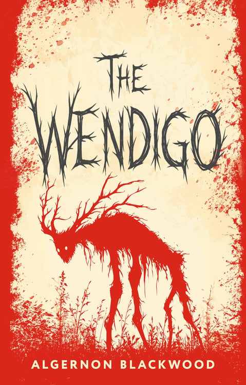 Обложка книги «The Wendigo = Вендиго» — Блэквуд Элджернон, ISBN 9785171748715