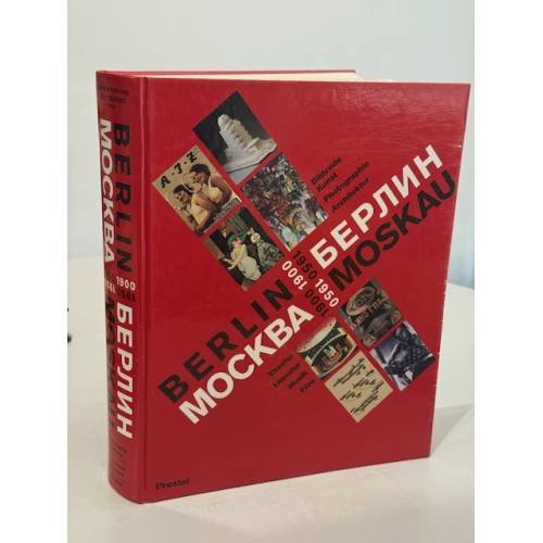 Обложка книги «Berlin‑Moskau 1900‑1950: Bildende Kunst, Photographie, Architektur, Theater, Literatur, Musik und Film: Zur Ausstellung im Martin‑Gropius‑Bau, Berlin, und im Puschkin‑Museum, Moskau» — N. L. Adaskina; Irina Antonowa; Jörn Merkert, ISBN 9783791314884