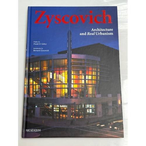 Обложка книги «Zyscovich: Architecture and Real Urbanism» — Bernard Zyscovich (вступление), Frank O. Gehry (предисловие), ISBN 9788878381315