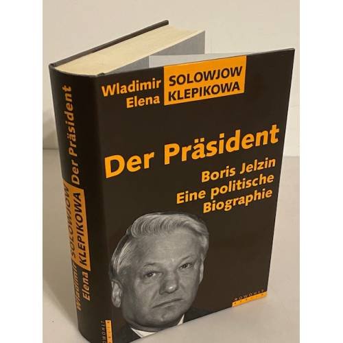 Обложка книги «Der Präsident» — Solowjow, Wladimir und Elena Klepikova, ISBN 9783871340437
