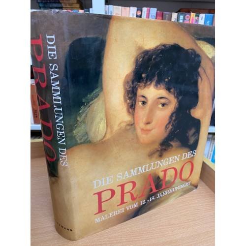 Обложка книги «Die Sammlungen des Prado. Malerei vom 12. - 18. Jahrhundert» — Jose Rogelio Buendia, ISBN 9783895081224