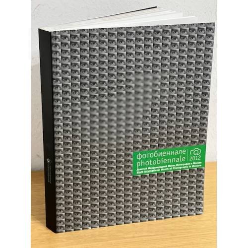 Обложка книги «Фотобиеннале 2012» — Автор не указан, ISBN 9785939770644