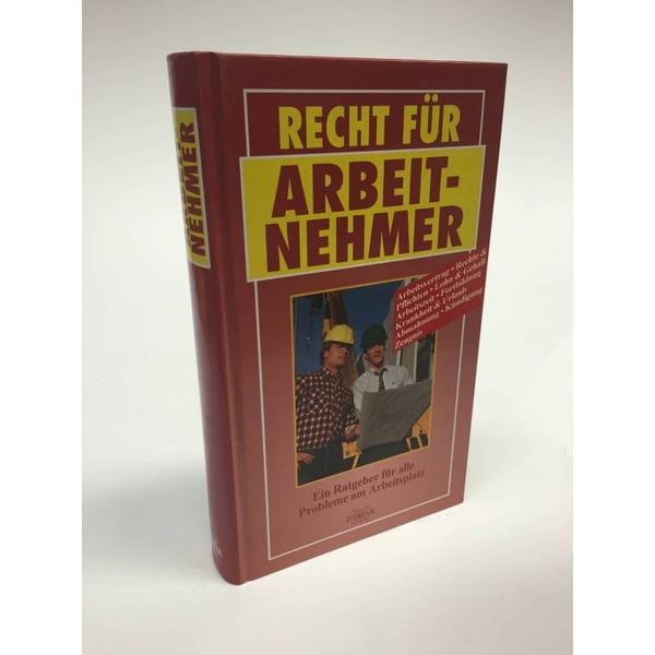 Обложка книги «Recht für Arbeitnehmer. Ein Ratgeber für alle Probleme am Arbeitsplatz» — Frank Bleibaum, ISBN 9783861461456