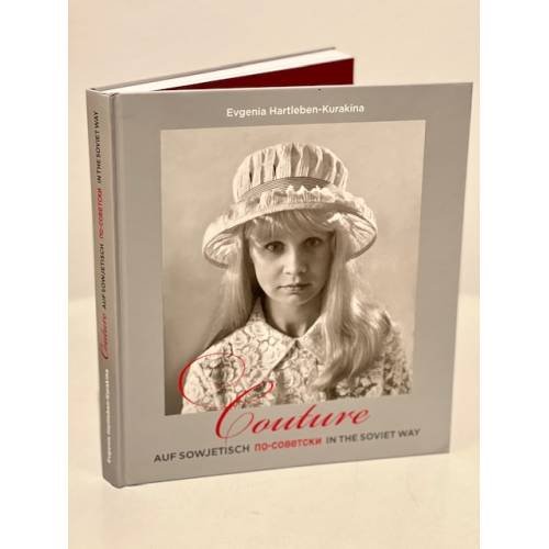 Обложка книги «Кутюр по-советски (с автографом автора)» — Хартлебен-Куракина Евгения, ISBN 9783000537608