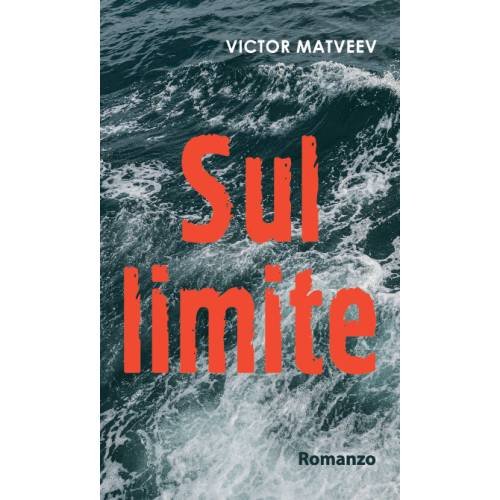 Обложка книги «Sul limite» — Матвеев Виктор, ISBN 9783689598846
