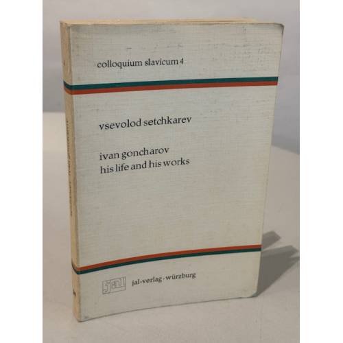 Дополнительное изображение книги «Vsevolod Setchkarev. Ivan Goncharov. His Life and His Works.»