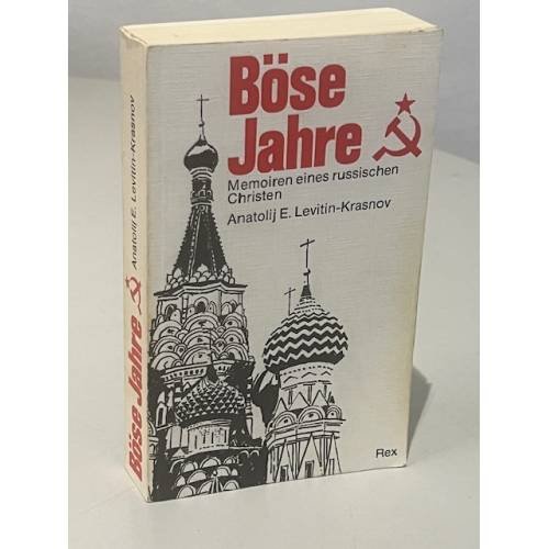 Обложка книги «Böse Jahre. Memoiren eines russischen Christen» — Anatolij E. Levitin-Krasnov, ISBN 9783725203000