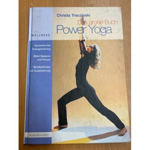 Обложка книги «Das große Buch Power Yoga» — Christa Traczinski, ISBN 9783333010724