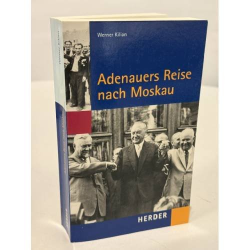 Обложка книги «Adenauers Reise nach Moskau» — Werner Kilian, ISBN 3451229951