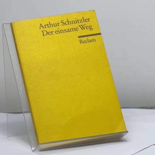Обложка книги «Der einsame Weg» — Arthur Schnitzler, ISBN 9783150086643