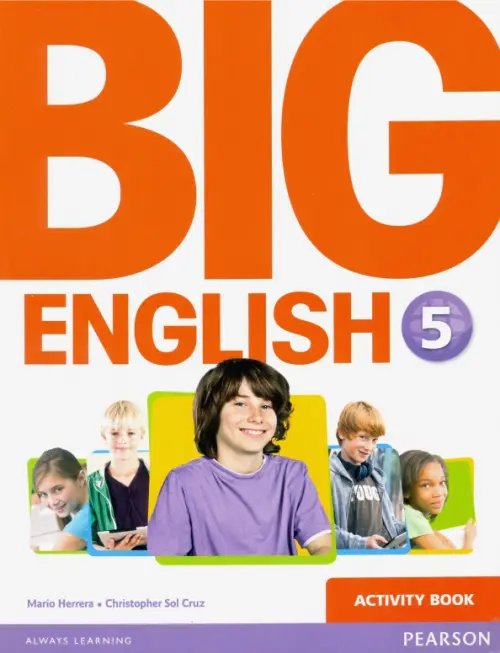 Обложка книги «Big English. Level 5. Activity Book» — Herrera Mario, Cruz Christopher Sol, ISBN 9781447950882