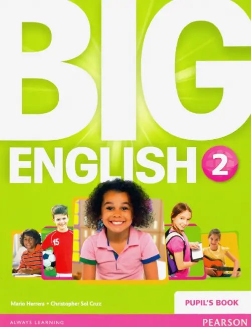 Обложка книги «Big English 2. Pupils Book» — Herrera Mario, Cruz Christopher Sol, ISBN 9781447951278