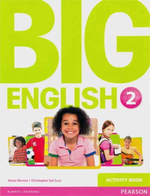 Обложка книги «Big English 2. Activity Book» — Herrera Mario, Cruz Christopher Sol, ISBN 9781447950585