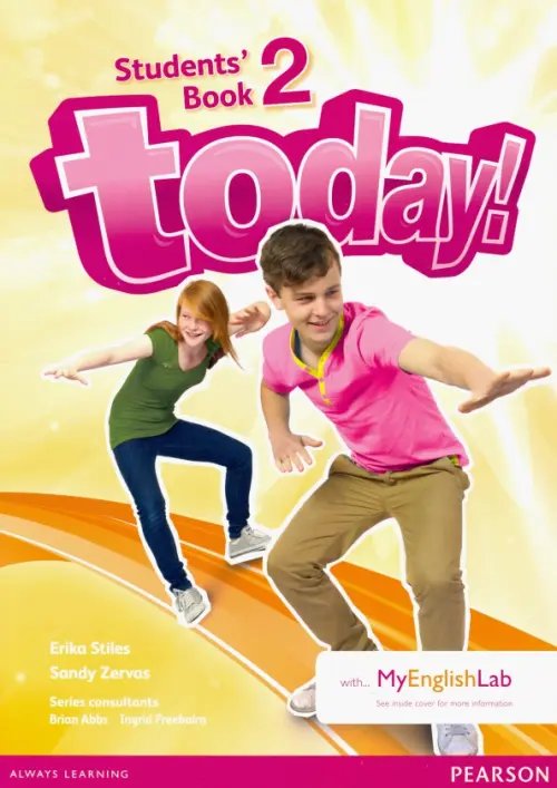 Обложка книги «Today! 2 Students' Book and Mylab Pack» — Stiles Erika, Zerva Sandy, ISBN 9781447972068