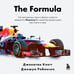 Дополнительное изображение книги «The Formula. Как проходимцы, гении и фанаты скорости превратили Формулу-1 в самый быстрорастущий вид спорта в мире»