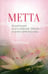 Обложка книги «Метта. Медитация безусловной любви — основа випассаны. 2-е изд» — None, ISBN 9785990960305