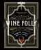 Обложка книги «Wine Folly: Издание Магнум, детализированное», ISBN 9785389158405