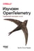 Обложка книги «Изучаем OpenTelemetry: современный мониторинг систем», ISBN 9786010845732