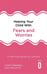 Дополнительное изображение книги «Helping Your Child with Fears and Worries 2nd Edition: A self-help guide for parents»