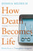 Дополнительное изображение книги «How Death Becomes Life- Notes from a Transplant Surgeon»