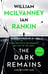 Обложка книги «The Dark Remains» — Рэнкин  Йэн;McIlvanney William, ISBN 9781838854102