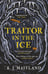 Обложка книги «Traitor in the Ice» — Maitland Karen J., ISBN 9781472275493