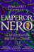 Обложка книги «Emperor Nero: The Splendour Before the Dark» — Джордж Маргарет, ISBN 9781509840236