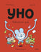 Обложка книги «Уно. Невероятный друг» — Пюжоль Ромен, ISBN 9785002508679