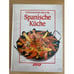 Обложка книги «Schlemmerreise durch die Spanische Küche» — Автор не указан, ISBN 380684500X