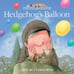 Обложка книги «Hedgehog’s Balloon» — Баттерворт Ник, ISBN 9780008642075