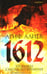 Обложка книги «1612. Хроники Смутного времени. Лето господне 7120 от сотворения света» — Алиев Ариф Тагиевич, ISBN 9785367005844